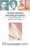 Tarihin Silinmez Mürekkepli Aşkları