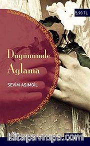 Düğünümde Ağlama (Cep Boy)