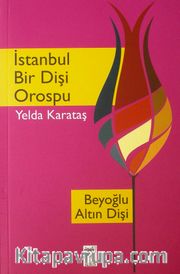 İstanbul Bir Dişi Orospu