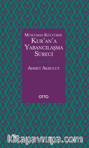 Kur’an’a Yabancılaşma Süreci 