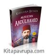 Kızıldan Beyaza Aksultan Abdülhamid