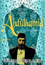 Abdülhamid Son Sultan / Roma Sultanları-1