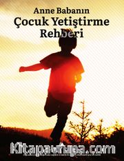 Anne Baba'nın Çocuk Yetiştirme Rehberi