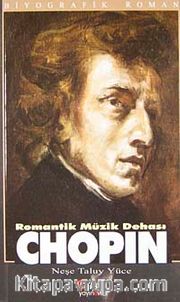 Chopin <br /> Romantik Müzik Dehası