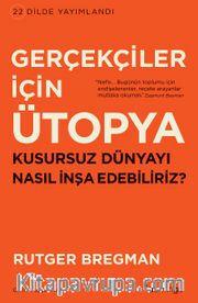 Gerçekçiler İçin Ütopya