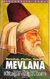 Hamdım, Piştim, Yandım Mevlana
