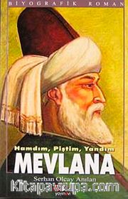 Hamdım, Piştim, Yandım Mevlana