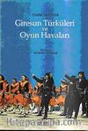 Giresun Türküleri ve Oyun Havaları