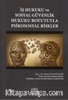 İş Hukuku ve Sosyal Güvenlik Hukuku Boyutuyla Psikososyal Riskler