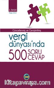 Vergi Dünyasında 500 Soru - 500 Cevap