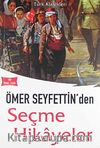 Ömer Seyfettin'den Seçme Hikayeler