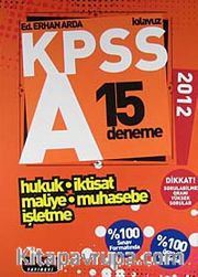 2012 Kılavuz KPSS A 15 Deneme <br /> Hukuk-İktisat-Maliye-Muhasebe-İşletme