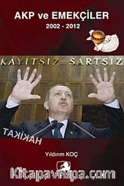 AKP ve Emekçiler 2002-2012
