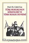 Türk Hukukunun Kökenleri ve Türk Hukuk Devrimi