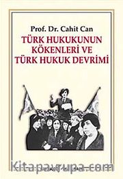 Türk Hukukunun Kökenleri ve Türk Hukuk Devrimi