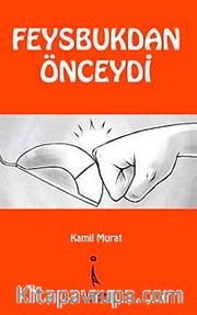 Feysbukdan Önceydi