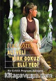 Ali Veli Kırk Dokuz Elli Yedi <br /> Bir Evlilik Programı Hikayesi