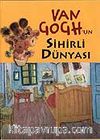 Van Gogh'un Sihirli Dünyası