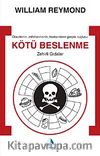 Kötü Beslenme & Zehirli Gıdalar