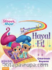 Shimmer Shine Hayal Et Çıkartmalı Boyama Kitabı