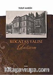 Kocataş Yalısı - Anılarım