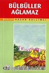 Bülbüller Ağlamaz