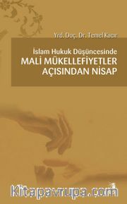İslam Hukuk Düşüncesinde Mali Mükellefiyetler Açısından Nisap