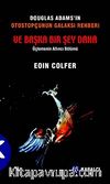 Otostopçunun Galaksi Rehberi / Ve Başka Bir Şey Daha