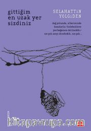 Gittiğim En Uzak Yer Sizdiniz
