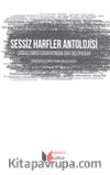 Sessiz Harfler Antolojisi & Çağdaş Gürcü Edebiyatından Sıra Dışı Öyküler