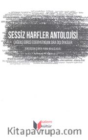 Sessiz Harfler Antolojisi <br /> Çağdaş Gürcü Edebiyatından Sıra Dışı Öyküler