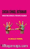 Çocuk Cinsel İstismarı & Tanımlar Temel Kavramlar ve Psiko-Sosyal Yaklaşımlar