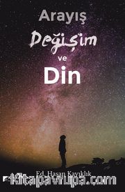 Arayış Değişim ve Din