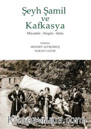 Şeyh Şamil ve Kafkasya