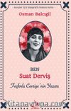Ben Suat Derviş Fosforlu Cevriye’nin Yazarı