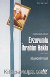 Marifetname Müellifi Erzurumlu İbrahim Hakkı / Hayatı-Eserleri