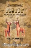 Hitit - Anadolu Rüzgarı / Dünya Uygarlıkları