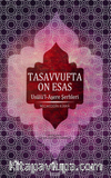 Tasavvufta On Esas & Usulü'l Aşere Şerhleri