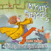 Mıymıy Teyze 5 / Evde Yalnız