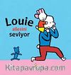 Louie Ailesini Seviyor
