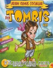Ben Tomris Han / Adam Olmuş Çocuklar 9