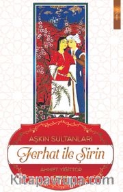 Aşkın Sultanları Ferhat ile Şirin