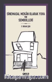 Sinemasal Mekan Olarak Yuva ve Sembolleri