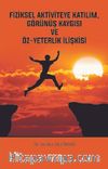 Fiziksel Aktiviteye Katılım, Görünüş Kaygısı ve Öz-Yeterlik İlişkisi
