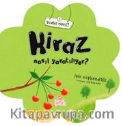 Kiraz Nasıl Yaratılıyor?