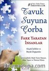 Tavuk Suyuna Çorba / Fark Yaratan İnsanlar