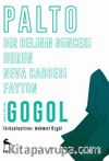 Hikayeler / Gogol (Palto - Burun - Bir Delinin Güncesi - Neva Caddesi - Fayton)