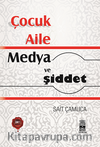 Çocuk Aile Medya ve Şiddet
