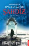 Şahdiz & Aşkın Hünkarı Hacı Bektaş Veli