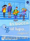 In bocca al lupo ragazzi! 1 A1-A2 (Kitap+CD) Temel Seviyede İtalyanca (11-14 yaş)